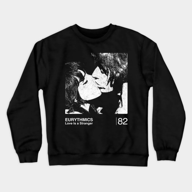 Love Is A Stranger / Minimalist Graphic Artwork Design T-Shirt Crewneck Sweatshirt by saudade